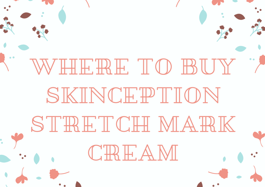 where-to-buy-skinception-stretch-mark-cream